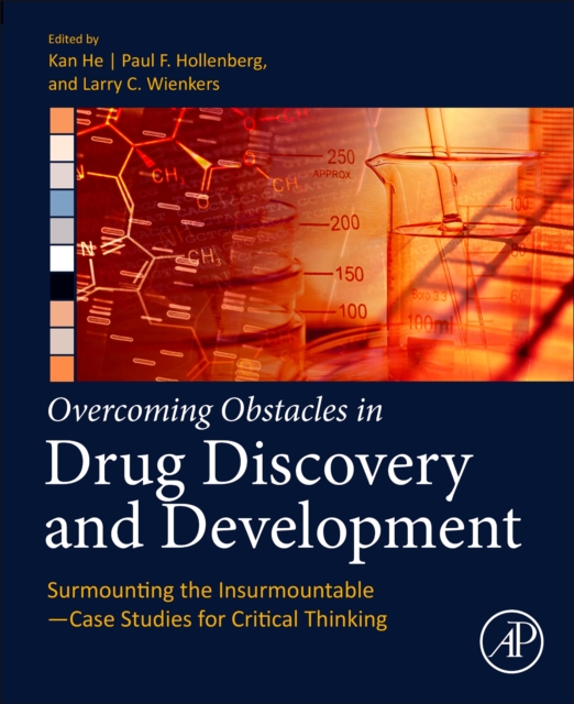 Overcoming Obstacles in Drug Discovery and Development : Surmounting the Insurmountable-Case Studies for Critical Thinking, Paperback / softback Book
