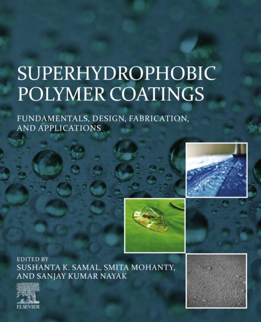Superhydrophobic Polymer Coatings : Fundamentals, Design, Fabrication, and Applications, EPUB eBook