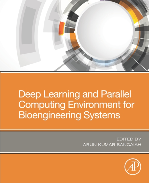 Deep Learning and Parallel Computing Environment for Bioengineering Systems, EPUB eBook