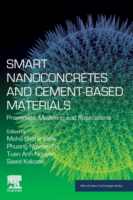 Smart Nanoconcretes and Cement-Based Materials : Properties, Modelling and Applications, Paperback / softback Book
