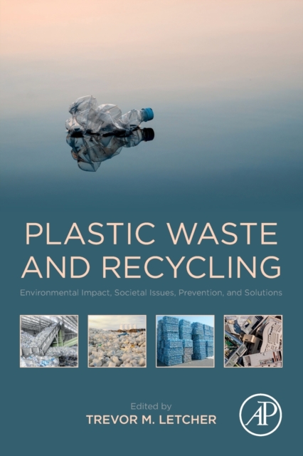 Plastic Waste and Recycling : Environmental Impact, Societal Issues ...