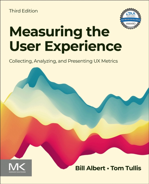 Measuring the User Experience : Collecting, Analyzing, and Presenting UX Metrics, EPUB eBook