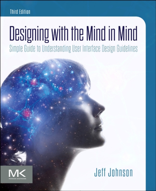 Designing with the Mind in Mind : Simple Guide to Understanding User Interface Design Guidelines, EPUB eBook