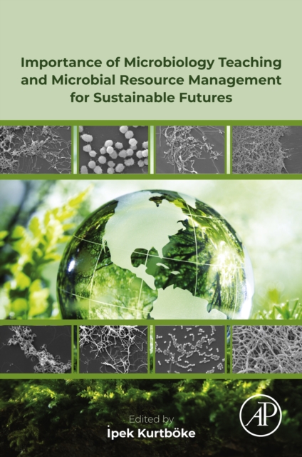 Importance of Microbiology Teaching and Microbial Resource Management for Sustainable Futures, EPUB eBook