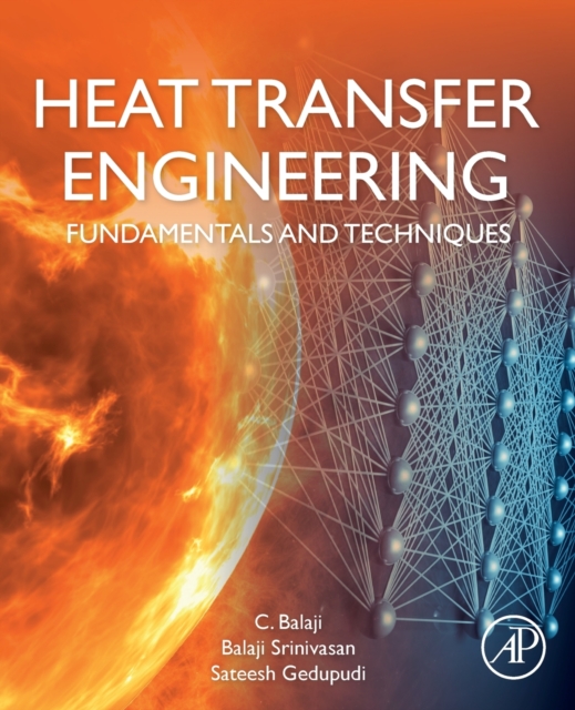 Heat Transfer Engineering : Fundamentals and Techniques, Paperback / softback Book