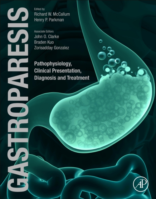 Gastroparesis : Pathophysiology, Clinical Presentation, Diagnosis and Treatment, Paperback / softback Book