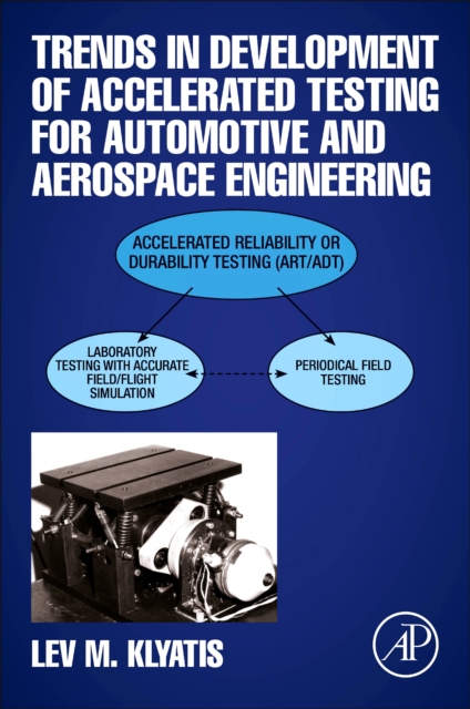 Trends in Development of Accelerated Testing for Automotive and Aerospace Engineering, EPUB eBook