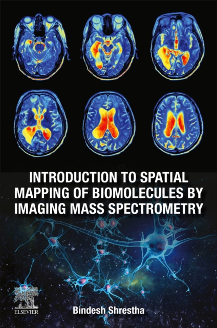 Introduction to Spatial Mapping of Biomolecules by Imaging Mass Spectrometry, Paperback / softback Book