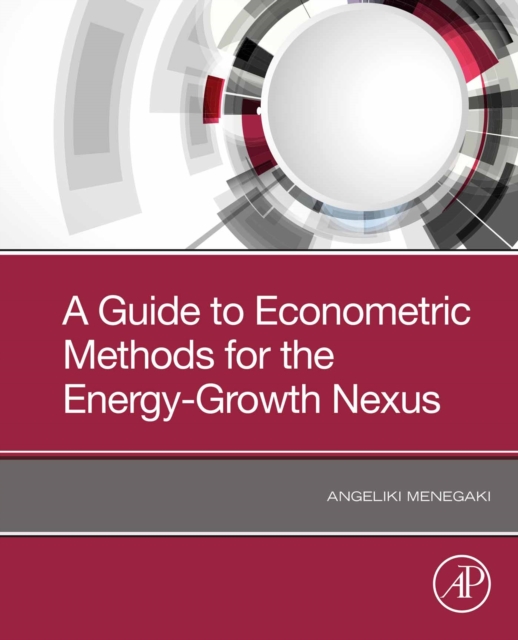 A Guide to Econometric Methods for the Energy-Growth Nexus, EPUB eBook