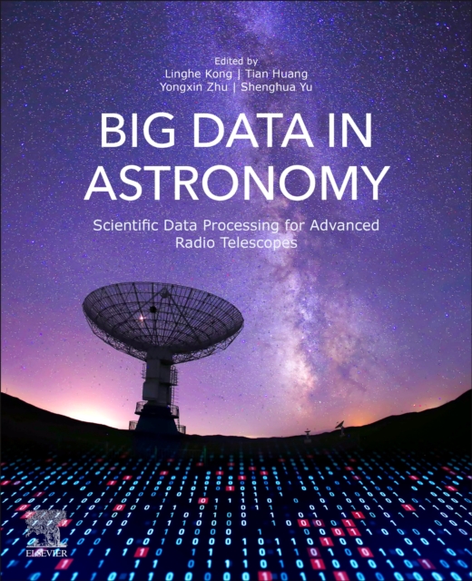 Big Data in Astronomy : Scientific Data Processing for Advanced Radio Telescopes, EPUB eBook