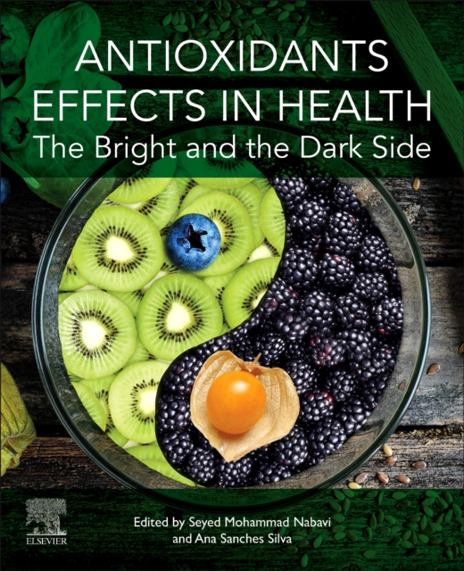 Antioxidants Effects in Health : The Bright and the Dark Side, Paperback / softback Book