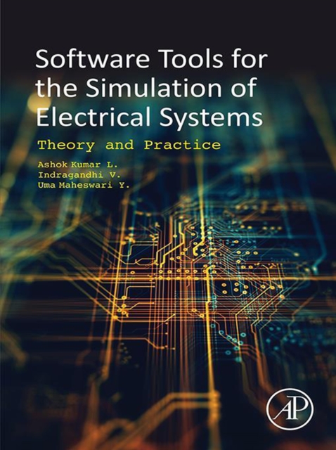 Software Tools for the Simulation of Electrical Systems : Theory and Practice, EPUB eBook