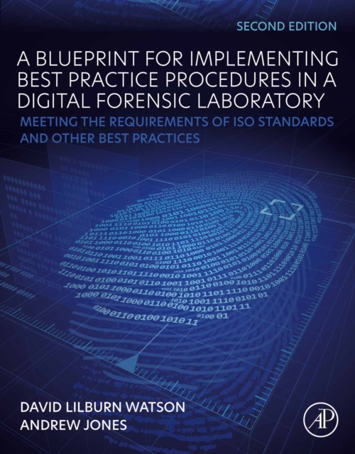 A Blueprint for Implementing Best Practice Procedures in a Digital Forensic Laboratory : Meeting the Requirements of ISO Standards and Other Best Practices, EPUB eBook