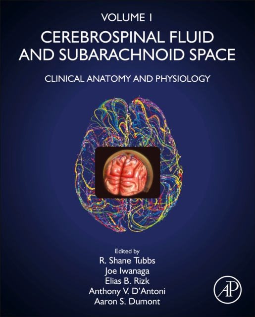 Cerebrospinal Fluid and Subarachnoid Space : Volume 1: Clinical Anatomy and Physiology, Hardback Book