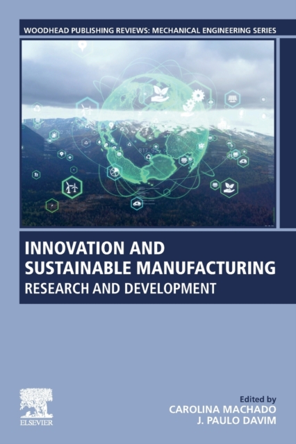 Innovation and Sustainable Manufacturing : Research and Development, Paperback / softback Book