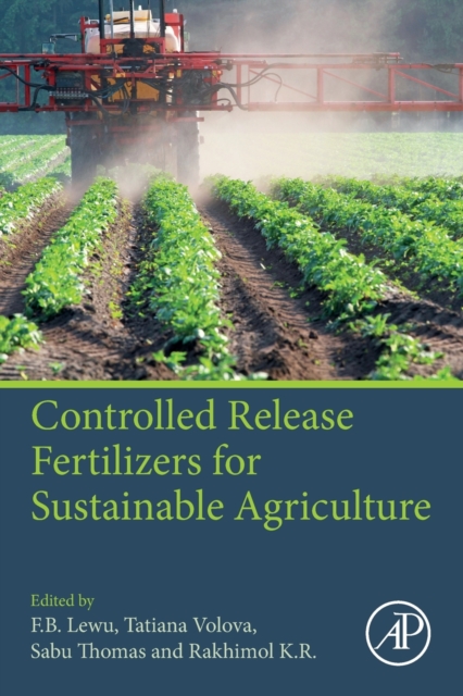 Controlled Release Fertilizers for Sustainable Agriculture, Paperback / softback Book