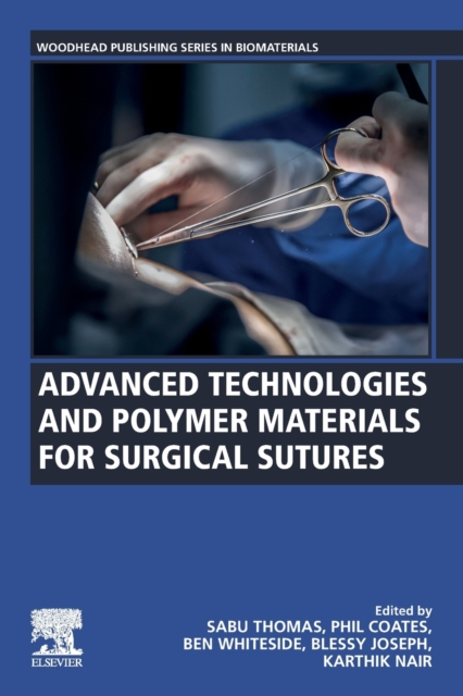 Advanced Technologies and Polymer Materials for Surgical Sutures, Paperback / softback Book