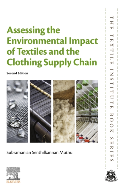 Assessing the Environmental Impact of Textiles and the Clothing Supply Chain, EPUB eBook