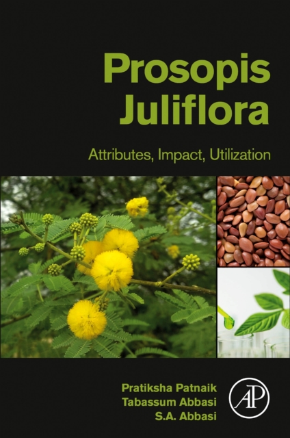 Prosopis Juliflora : Attributes, Impact, Utilization, Paperback / softback Book