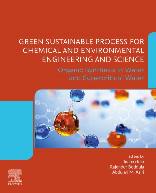 Green Sustainable Process for Chemical and Environmental Engineering and Science : Organic Synthesis in Water and Supercritical Water, EPUB eBook