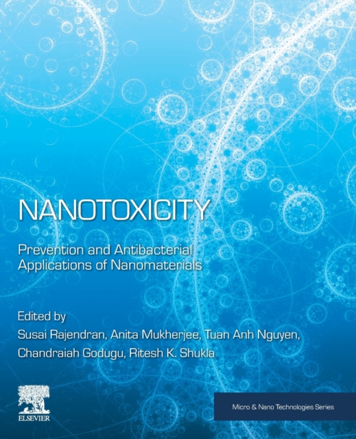 Nanotoxicity : Prevention and Antibacterial Applications of Nanomaterials, Paperback / softback Book