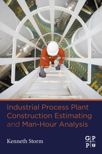 Industrial Process Plant Construction Estimating and Man-Hour Analysis, EPUB eBook