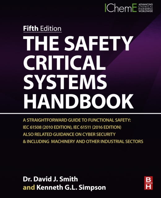 The Safety Critical Systems Handbook : A Straightforward Guide to Functional Safety: IEC 61508 (2010 Edition), IEC 61511 (2015 Edition) and Related Guidance, EPUB eBook
