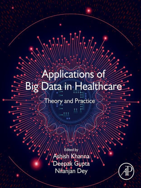 Applications of Big Data in Healthcare : Theory and Practice, EPUB eBook