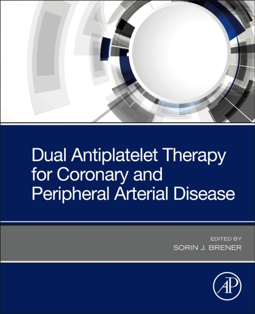 Dual Antiplatelet Therapy for Coronary and Peripheral Arterial Disease, Paperback / softback Book