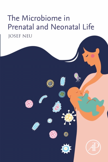 The Microbiome in Prenatal and Neonatal Life, EPUB eBook