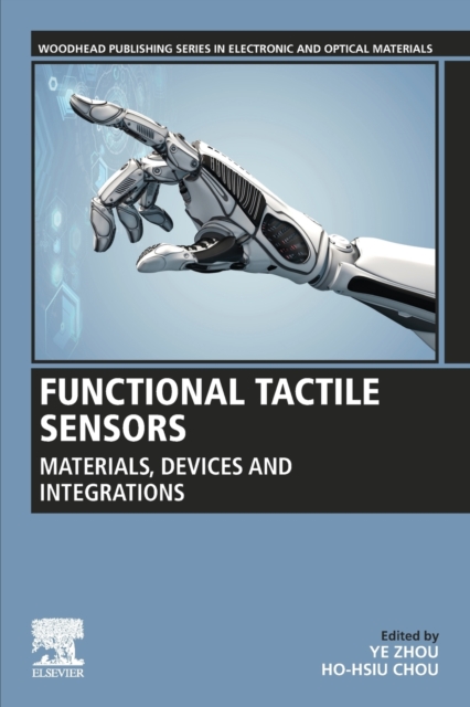 Functional Tactile Sensors : Materials, Devices and Integrations, Paperback / softback Book