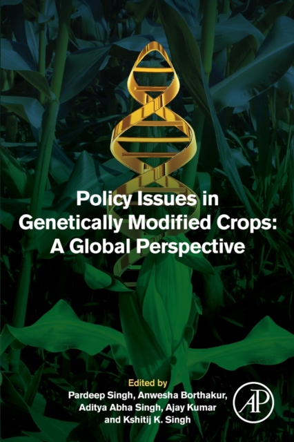 Policy Issues in Genetically Modified Crops : A Global Perspective, Paperback / softback Book