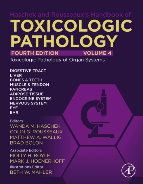 Haschek and Rousseaux's Handbook of Toxicologic Pathology, Volume 4: Toxicologic Pathology of Organ Systems, Hardback Book