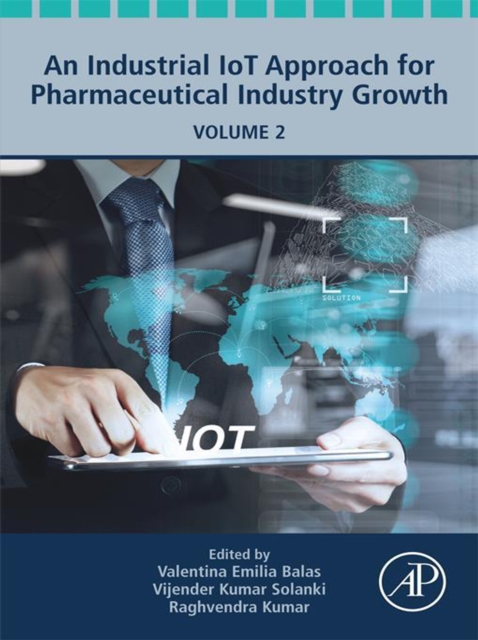 An Industrial IoT Approach for Pharmaceutical Industry Growth : Volume 2, EPUB eBook