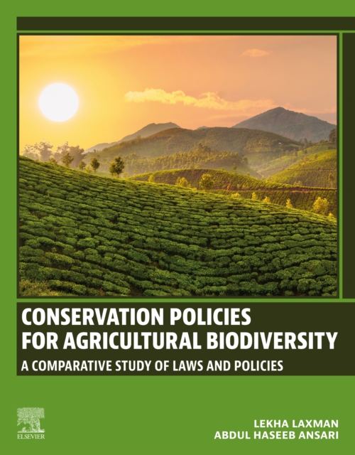 Conservation Policies for Agricultural Biodiversity : A Comparative Study of Laws and Policies, EPUB eBook