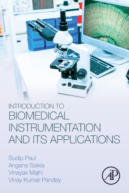 Introduction to Biomedical Instrumentation and Its Applications, Paperback / softback Book