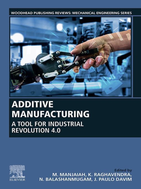 Additive Manufacturing : A Tool for Industrial Revolution 4.0, EPUB eBook