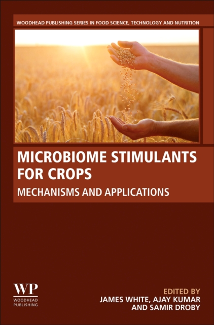 Microbiome Stimulants for Crops : Mechanisms and Applications, Paperback / softback Book