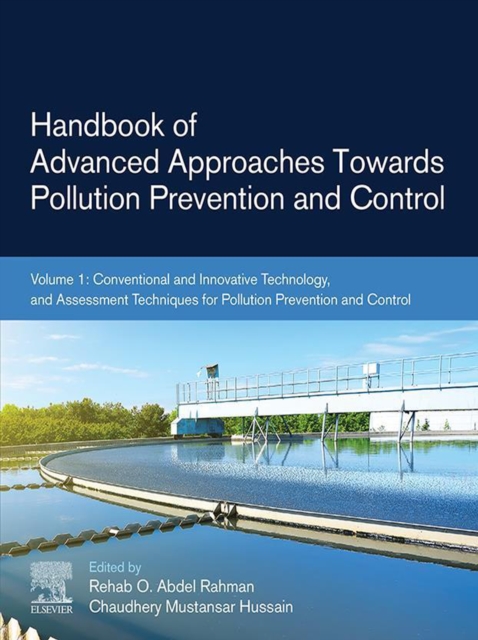 Handbook of Advanced Approaches Towards Pollution Prevention and Control : Volume 1: Conventional and Innovative Technology, and Assessment Techniques for Pollution Prevention and Control, EPUB eBook