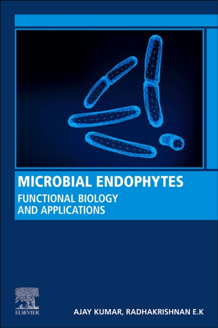 Microbial Endophytes : Functional Biology and Applications, EPUB eBook