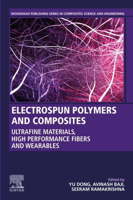Electrospun Polymers and Composites : Ultrafine Materials, High Performance Fibers and Wearables, EPUB eBook