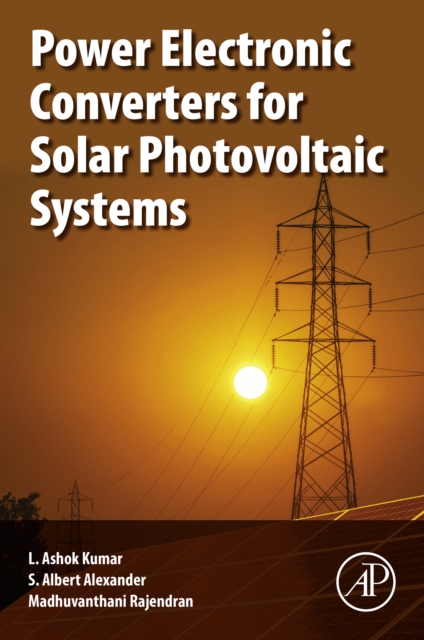 Power Electronic Converters for Solar Photovoltaic Systems, EPUB eBook