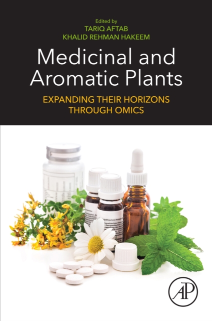 Medicinal and Aromatic Plants : Expanding their Horizons through Omics, EPUB eBook