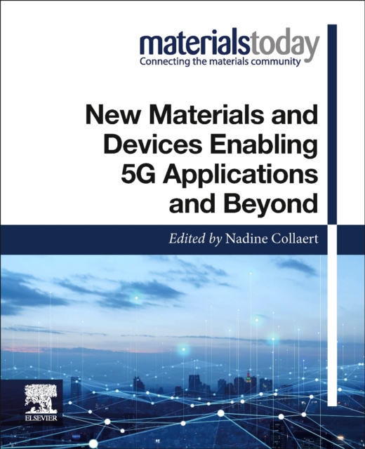 New Materials and Devices Enabling 5G Applications and Beyond, Paperback / softback Book