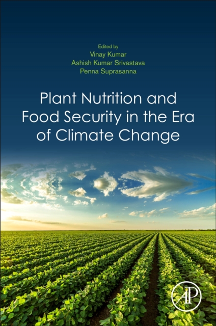 Plant Nutrition and Food Security in the Era of Climate Change, Paperback / softback Book