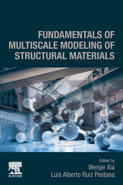 Fundamentals of Multiscale Modeling of Structural Materials, Paperback / softback Book