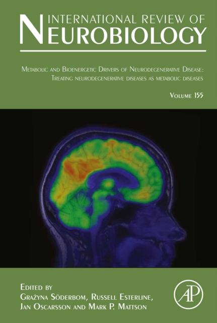 Metabolic and Bioenergetic Drivers of Neurodegenerative Disease: Treating Neurodegenerative Diseases as Metabolic Diseases, EPUB eBook