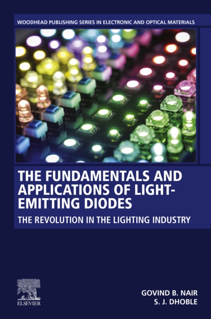 The Fundamentals and Applications of Light-Emitting Diodes : The Revolution in the Lighting Industry, EPUB eBook