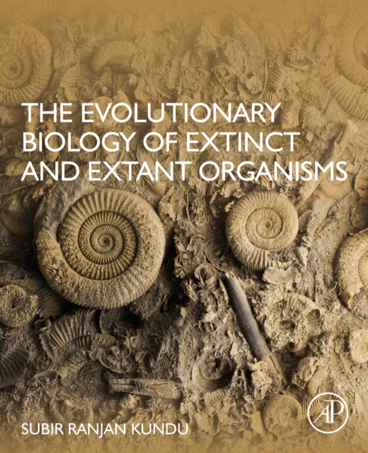 The Evolutionary Biology of Extinct and Extant Organisms, EPUB eBook