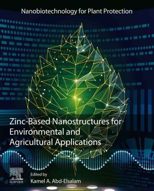Zinc-Based Nanostructures for Environmental and Agricultural Applications, EPUB eBook